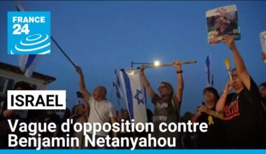 Israël: la population en colère réclame un accord avec le Hamas • FRANCE 24