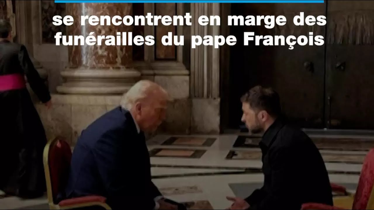 🇺🇸 🇺🇦  D. Trump et V. Zelensky se rencontrent en marge des obsèques du pape François