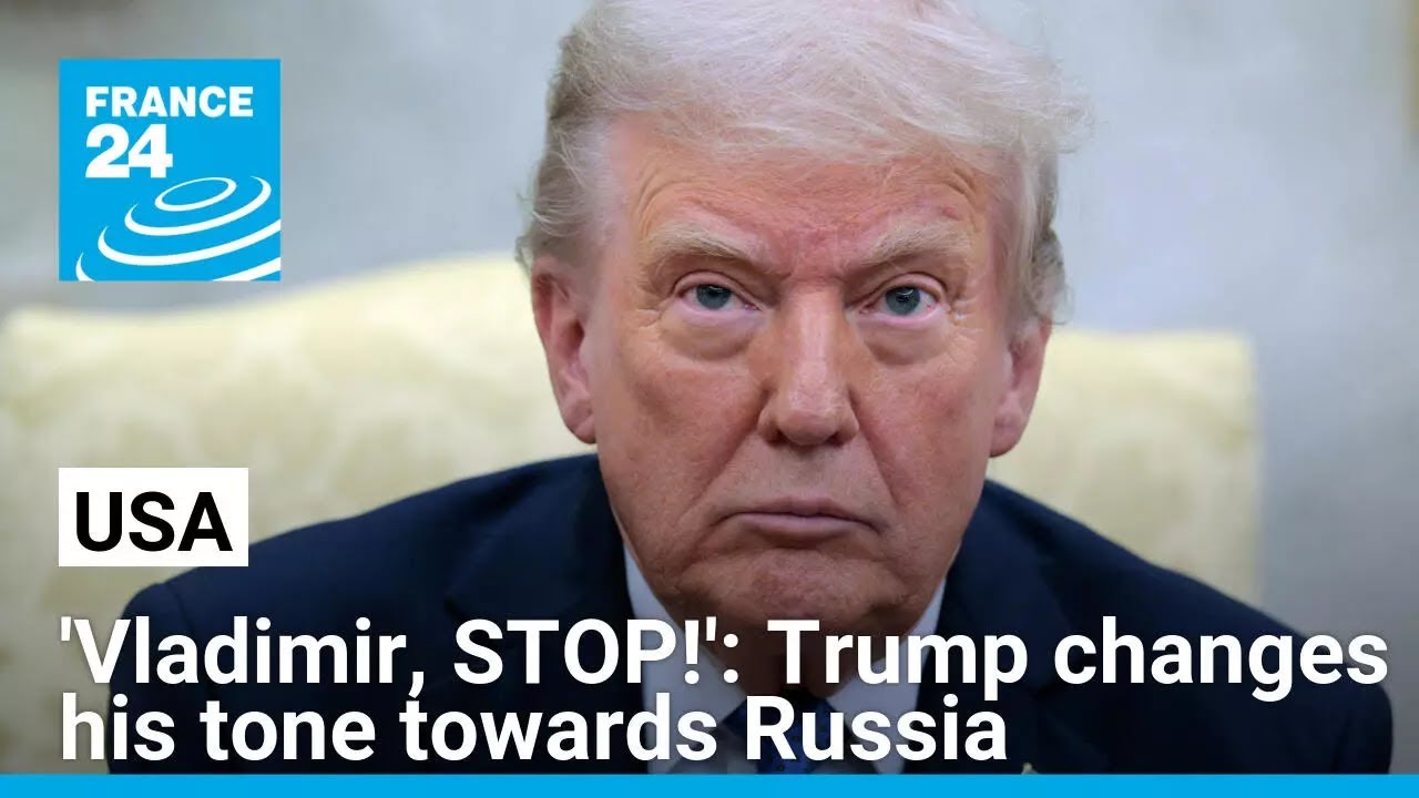 'Vladimir, STOP!': Trump changes his tone towards Russia • FRANCE 24 English