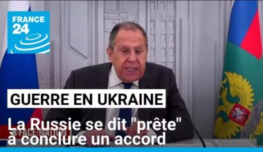 Guerre en Ukraine : la Russie se dit "prête" à conclure un accord • FRANCE 24