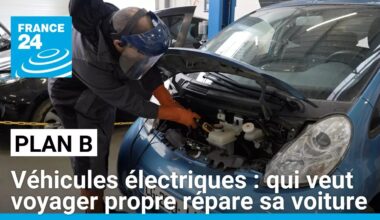 Véhicules électriques : qui veut voyager propre répare sa voiture • FRANCE 24