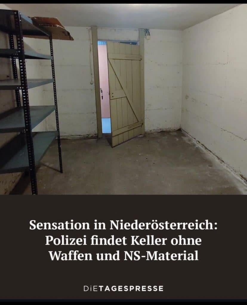 Stupefaction in Lower Austria: Police finds a basement WITHOUT Weapons and Nazi Memorabilia