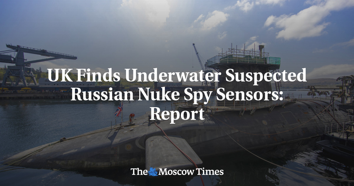 UK Finds Underwater Suspected Russian Nuke Spy Sensors: Report