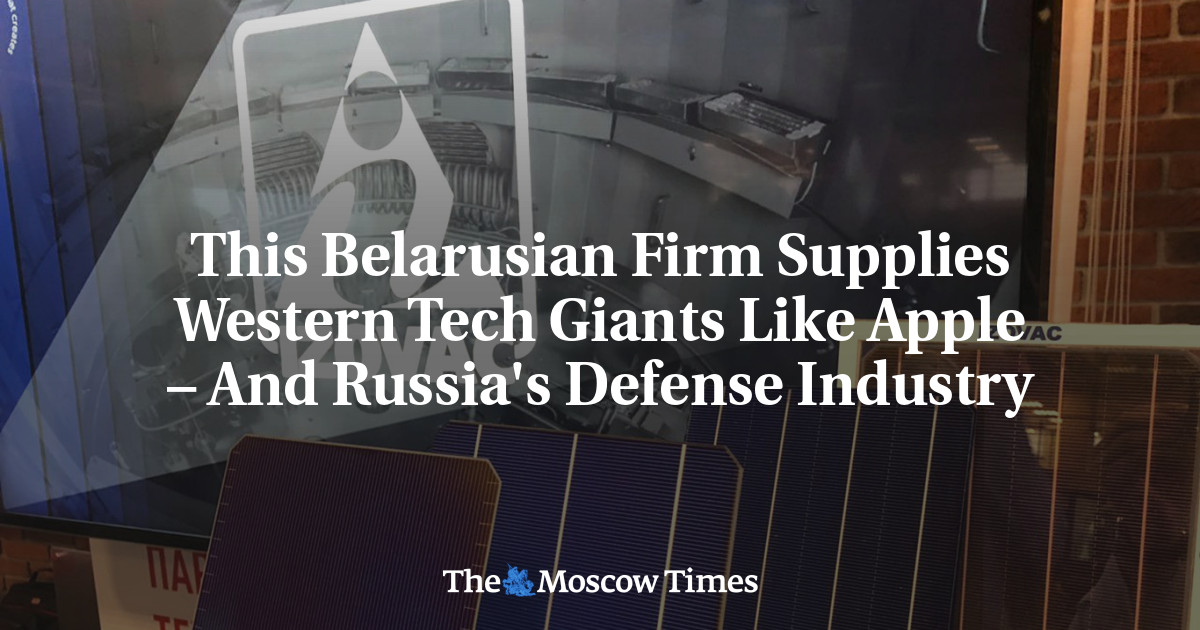 This Belarusian Firm Supplies Western Tech Giants Like Apple – And Russia's Defense Industry