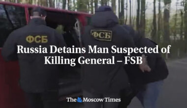 Russia Detains Man Suspected of Killing General – FSB