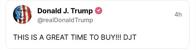 'THIS IS A GREAT TIME TO BUY!!! DJT,' he wrote on his social media platform Truth Social at 9:37am. Less than four hours later, Trump announced a 90-day pause on nearly all his tariffs