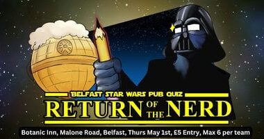Belfast Star Wars Pub Quiz – Thurs May 1st  @ The Bot, Malone Road!