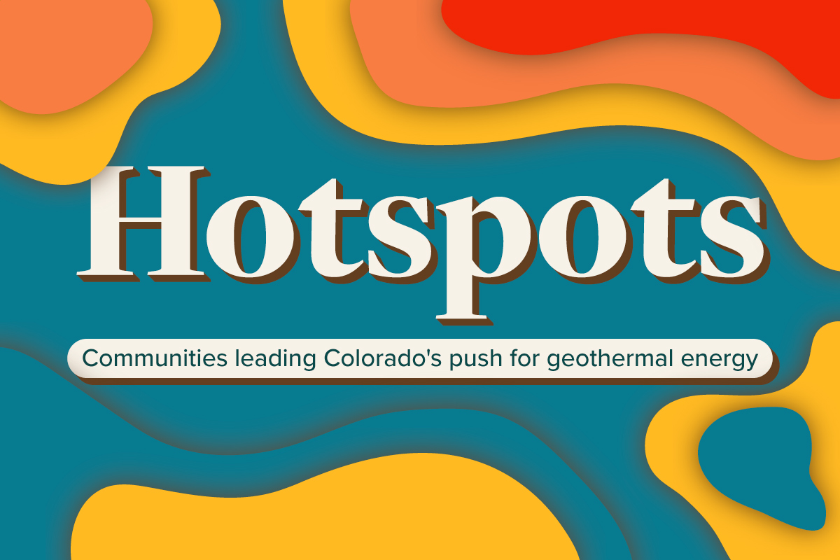 Why CPR’s climate team reported a series of stories about geothermal energy