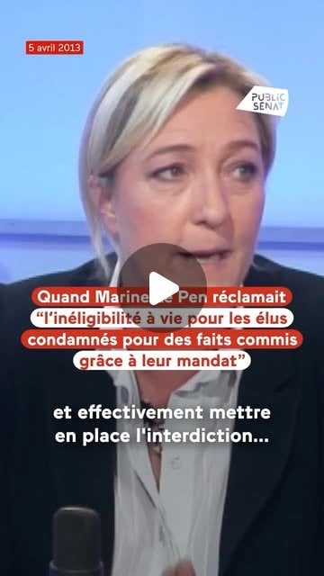 Quand Marine Le Pen réclamait l'inégibilité