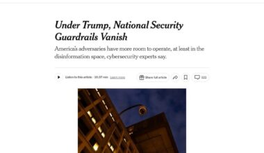 Under Trump, National Security Guardrails Vanish. America’s adversaries have more room to operate, at least in the disinformation space, cybersecurity experts say.