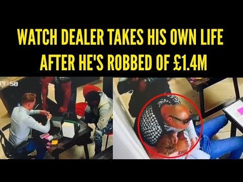 Watch Dealer Takes His Own Life After Being Robbed Of £1.4M