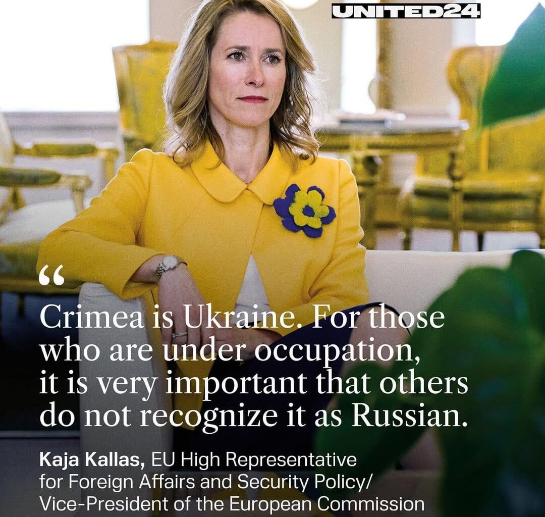 Kaja Kallas reminded the world of a simple truth: Crimea is Ukraine