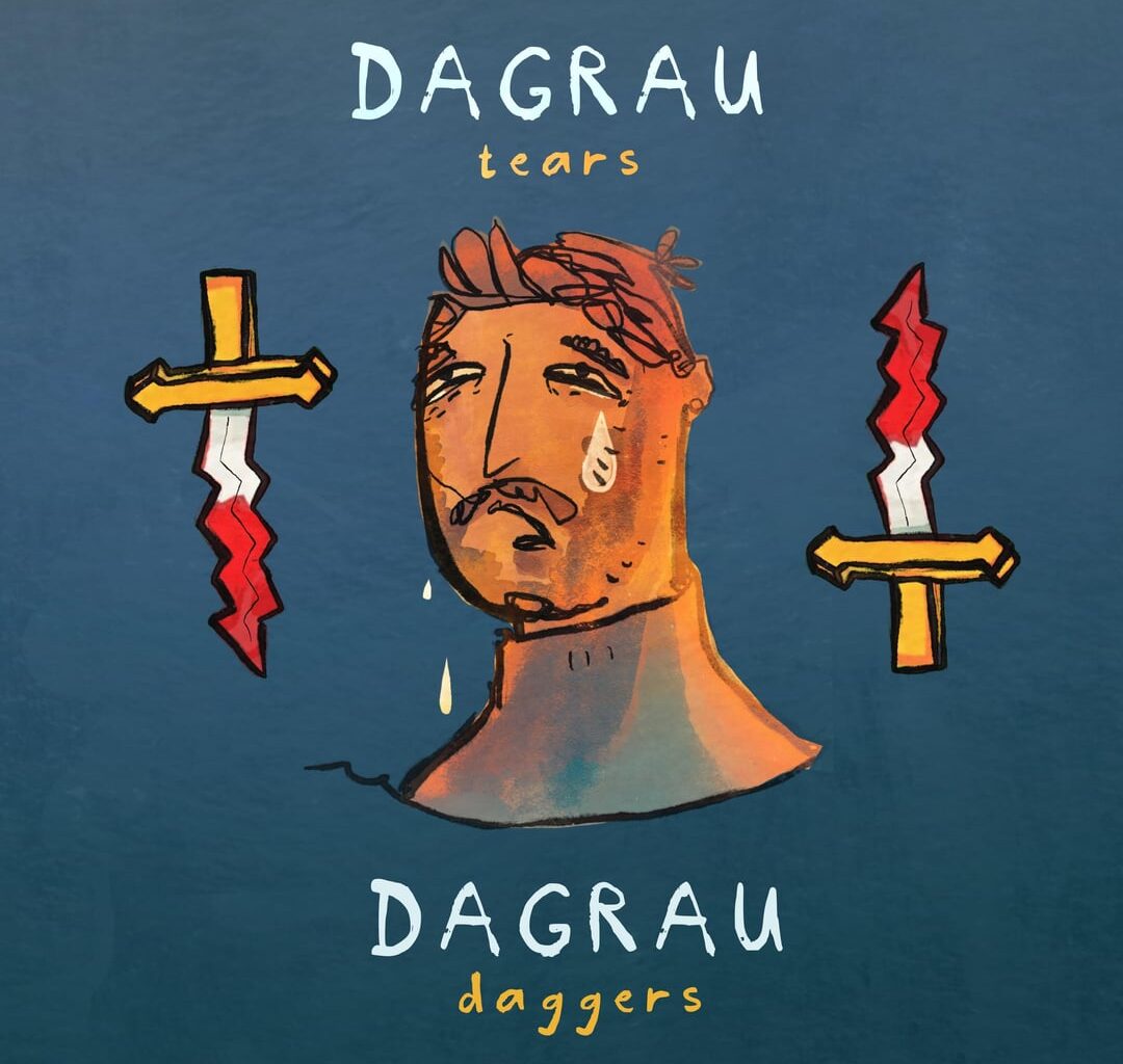 Dagrau: tears/daggers?