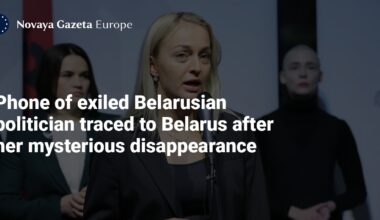 Phone of exiled Belarusian politician traced to Belarus after her mysterious disappearance — Novaya Gazeta Europe