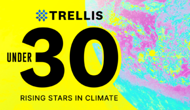 Trellis 30 Under 30 rising stars in climate in 2025