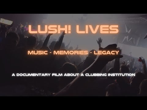 Lush Lives documentary