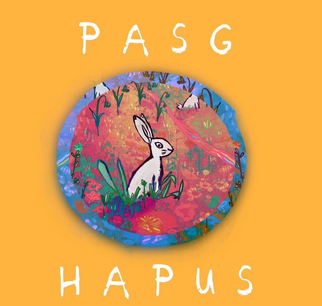 Pasg Hapus! Happy Easter!