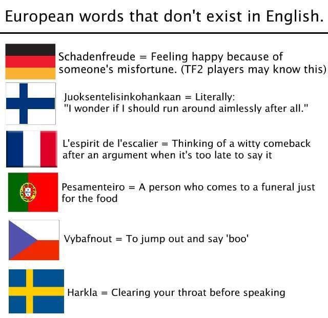 I think we have kinda taken schadenfreude anyways. I use it a lot .