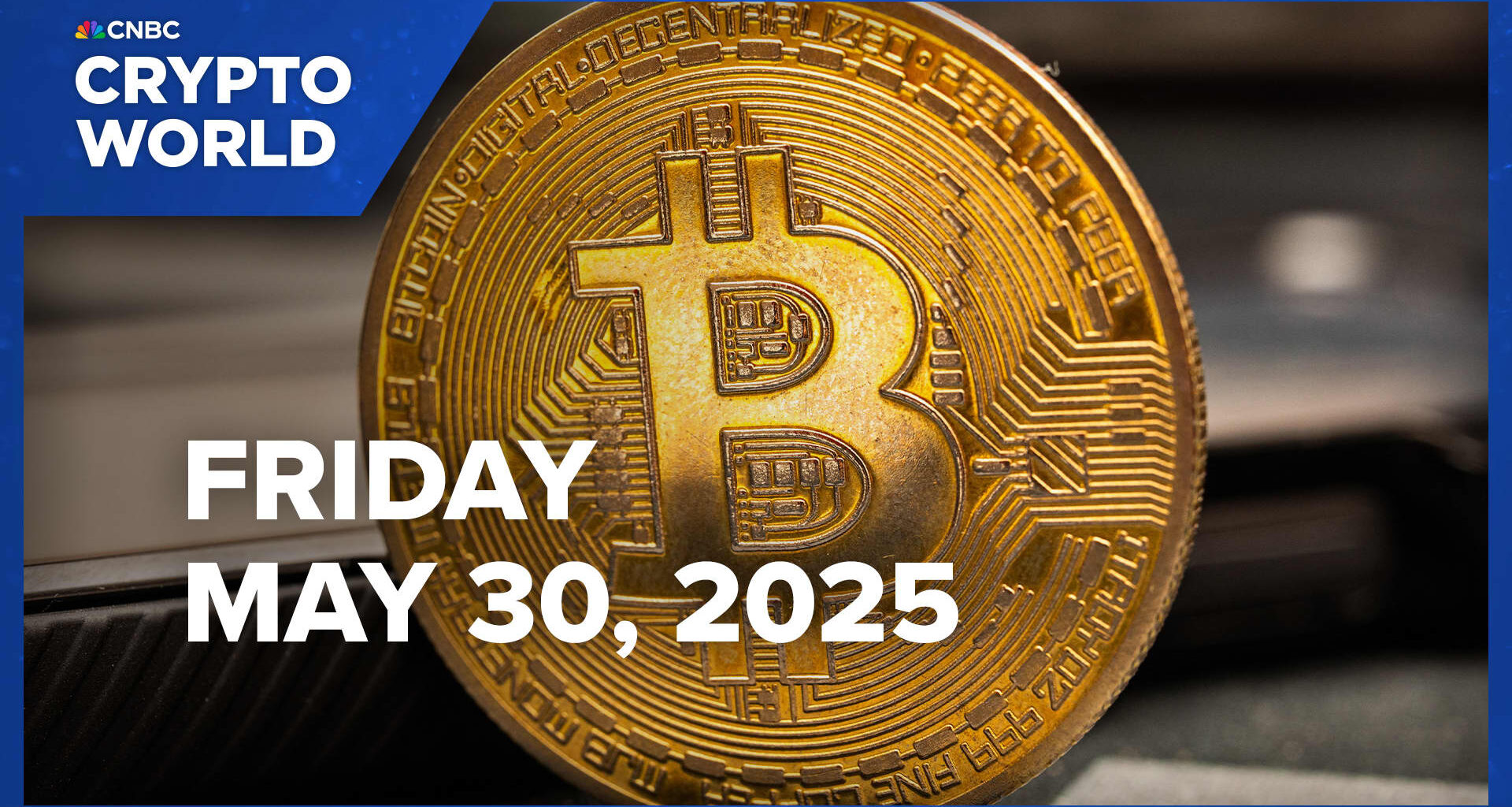 Bitcoin heads for winning month despite return of trade war fears: CNBC Crypto World