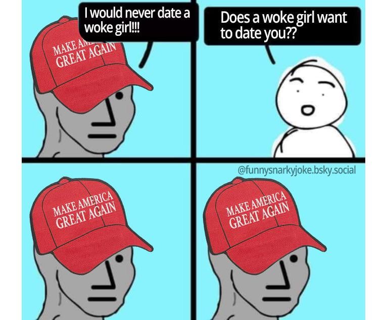 We don’t want to date you either