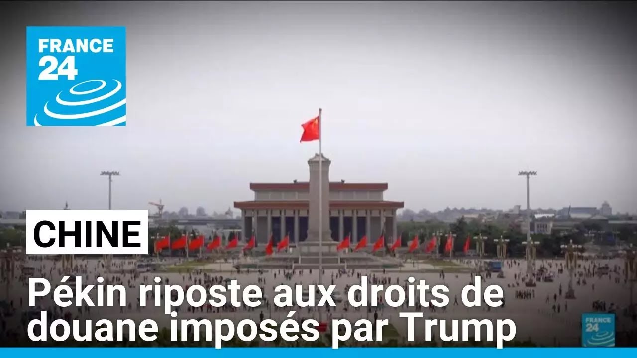 Pékin annonce sa riposte aux droits de douane imposés par Donald Trump • FRANCE 24