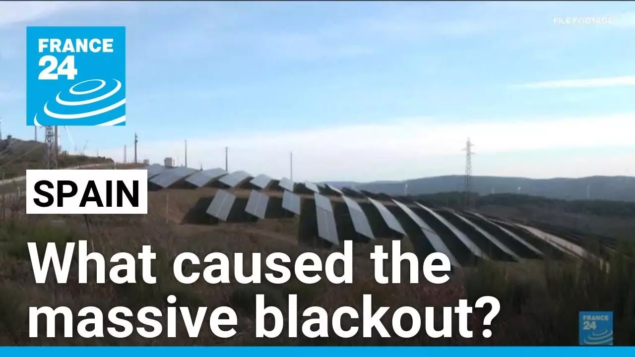 What caused the massive blackout in Spain and Portugal? • FRANCE 24 English