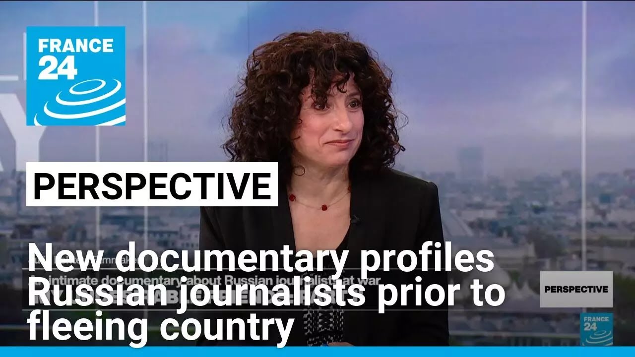 'My Undesirable Friends': Documentary profiles Russian journalists prior to fleeing country