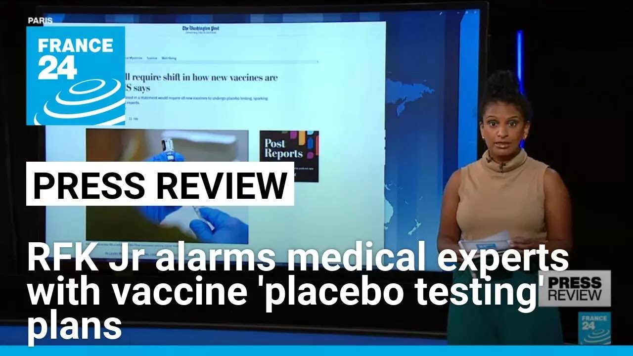 RFK Jr alarms medical experts with vaccine 'placebo testing' plans • FRANCE 24 English