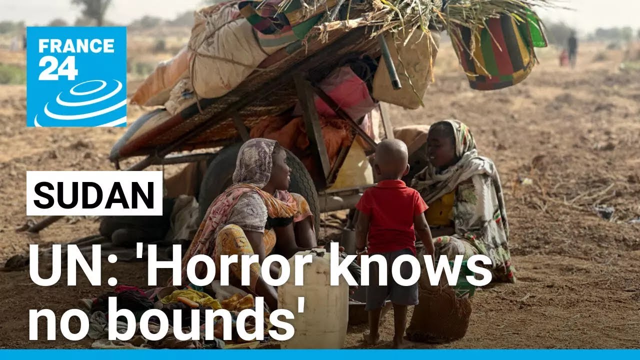 UN: 'Sudan horror knows no bounds', as civilians trapped in dire conditions • FRANCE 24 English