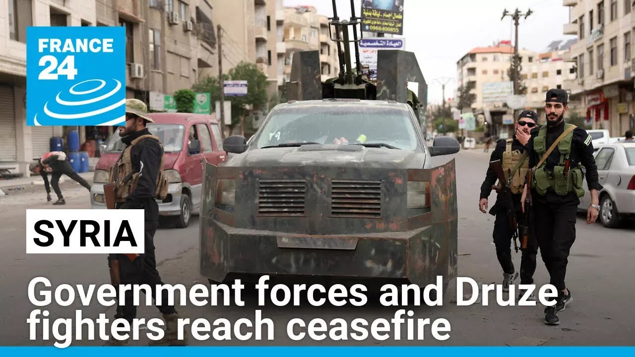 Government forces, Druze fighters reach ceasefire after sectarian violence • FRANCE 24 English