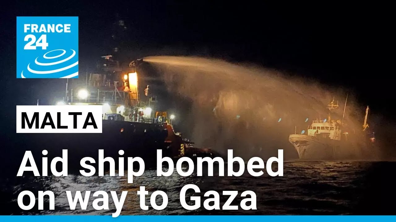 Activist aid ship hit by drones on way to Gaza • FRANCE 24 English
