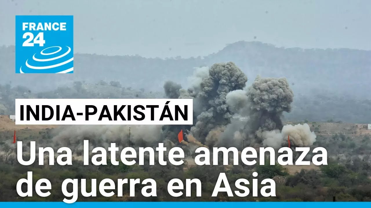 La tensión entre India y Pakistán se dispara: ¿qué riesgo hay de una escalada nuclear?