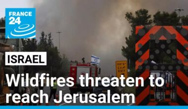 Israel’s Netanyahu warns raging wildfires threaten to reach Jerusalem • FRANCE 24 English