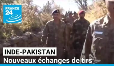 Nouveaux échanges de tirs entre l'Inde et le Pakistan • FRANCE 24