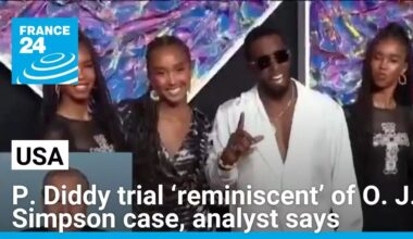 P. Diddy trial ‘reminiscent’ of O. J. Simpson case, analyst says • FRANCE 24 English