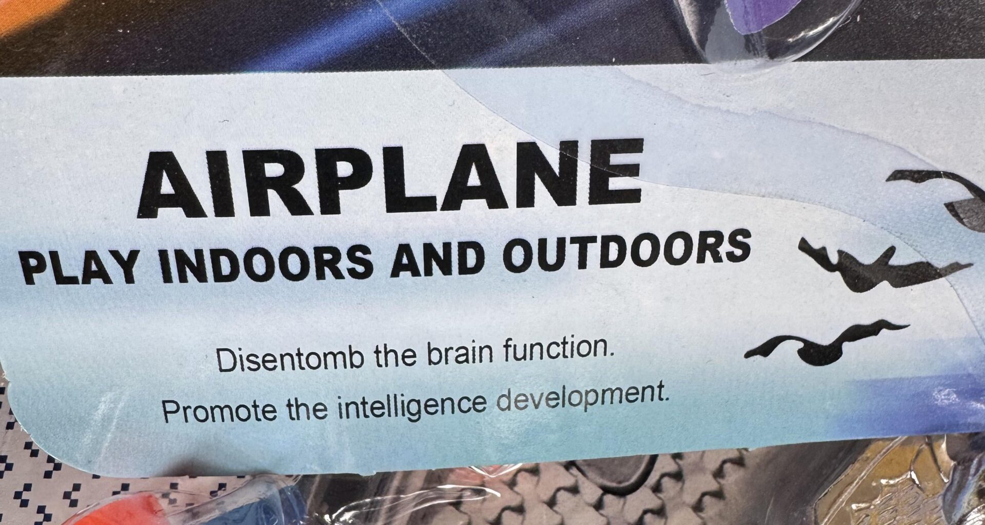 Son won a cheap toy in the arcades. Packaging sounds vaguely threatening.