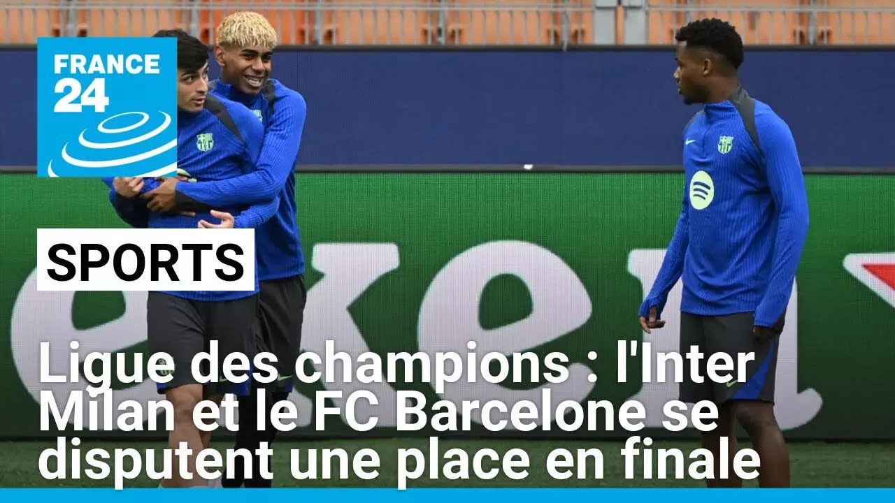 L'Inter Milan et le FC Barcelone se disputent une place en finale de Ligue des champions