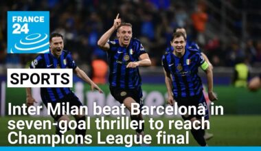 Inter Milan beat Barcelona in seven-goal thriller to reach Champions League final • FRANCE 24