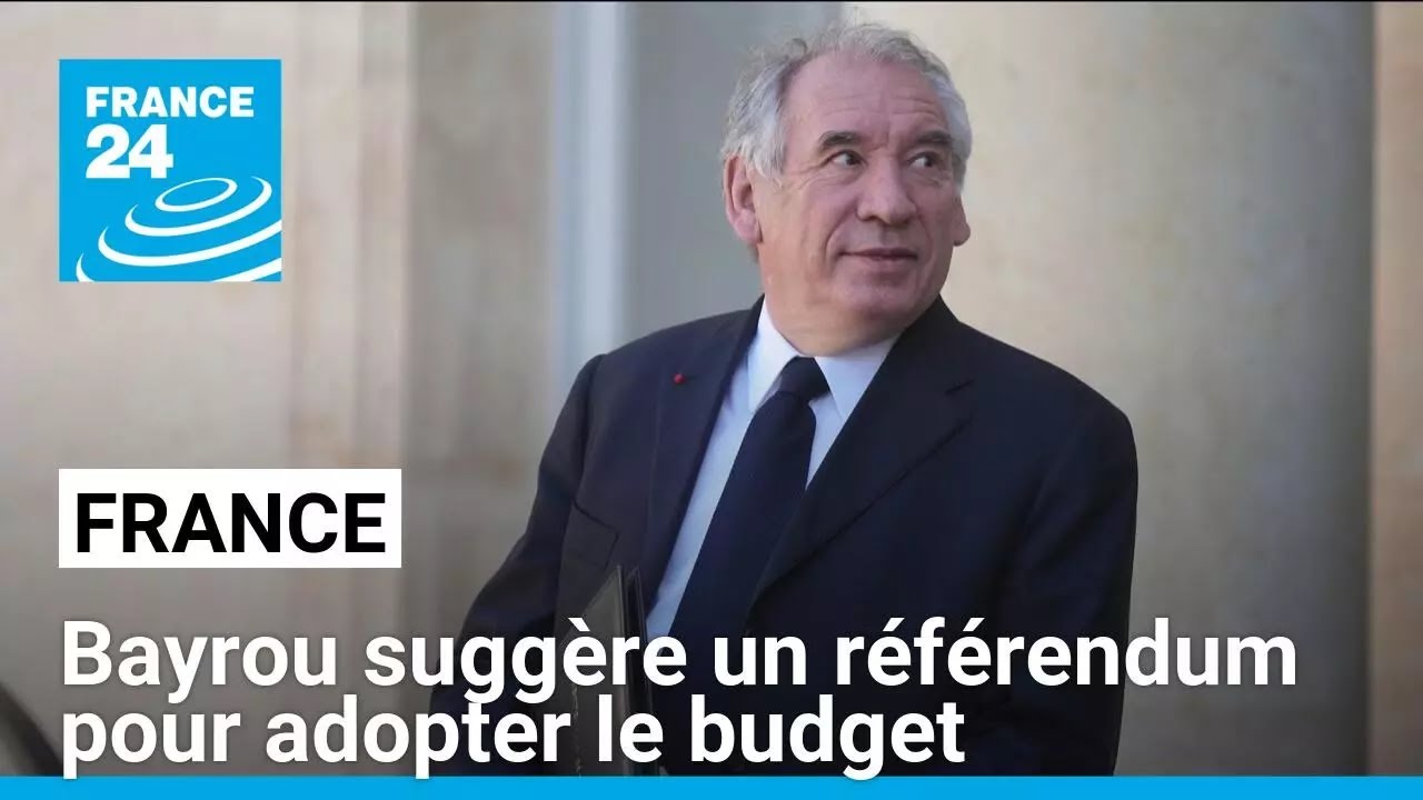 France : François Bayrou suggère un référendum pour adopter le budget • FRANCE 24