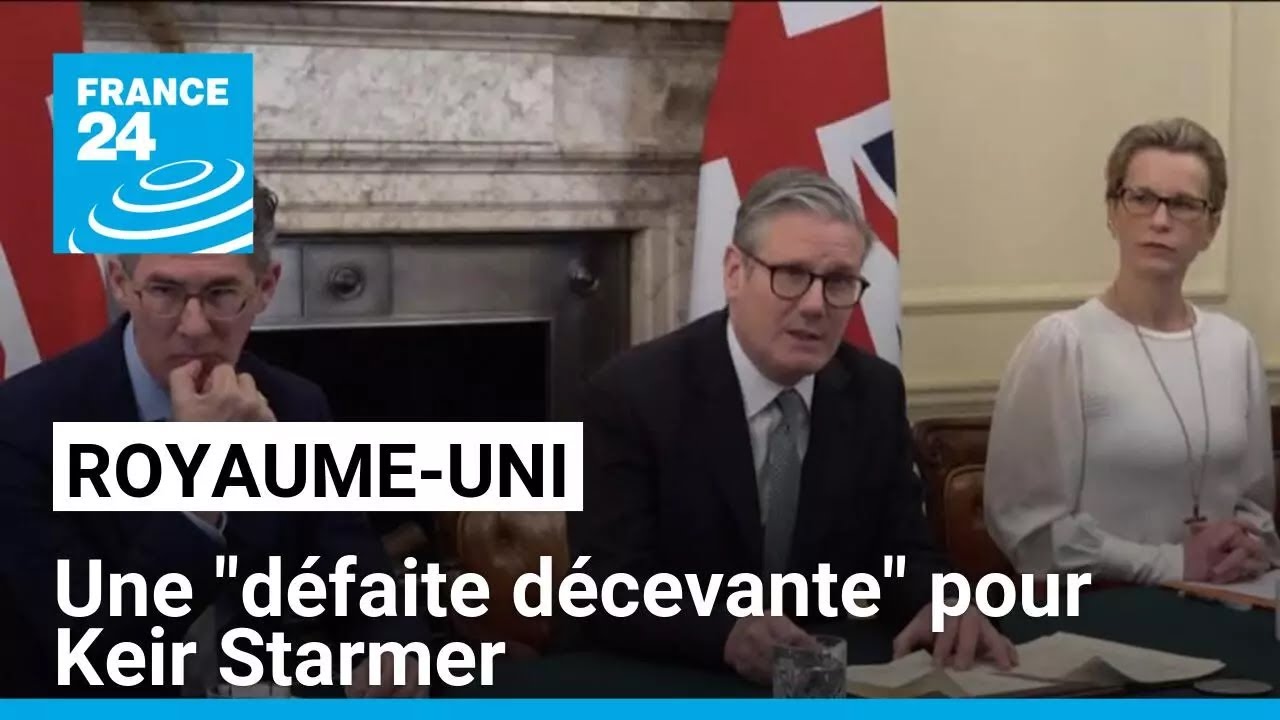 Royaume-Uni : revers électoral pour Keir Starmer face à Nigel Farage • FRANCE 24
