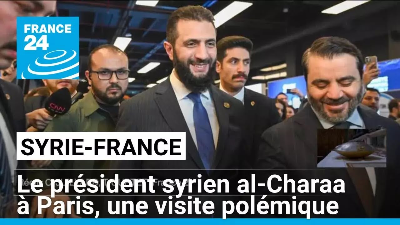 Le président syrien al-Charaa à Paris, une visite polémique • FRANCE 24