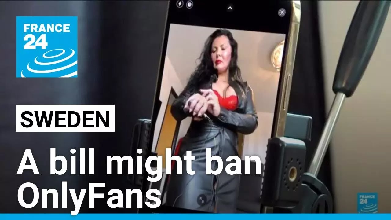 Sweden eyes OnlyFans ban with a bill which would make it illegal • FRANCE 24 English