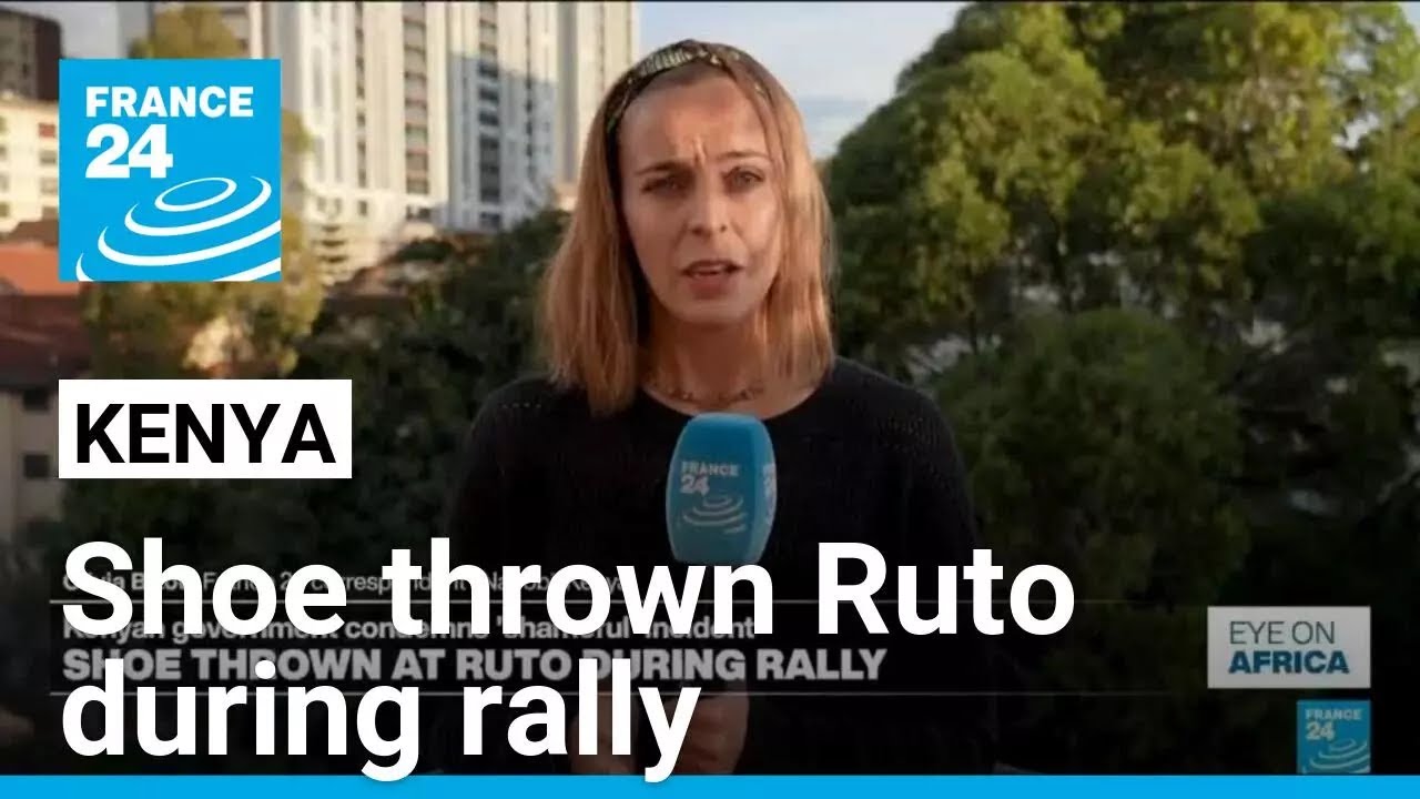 Shoe thrown at Kenya's Ruto during rally, government condemns 'shameful' incident • FRANCE 24