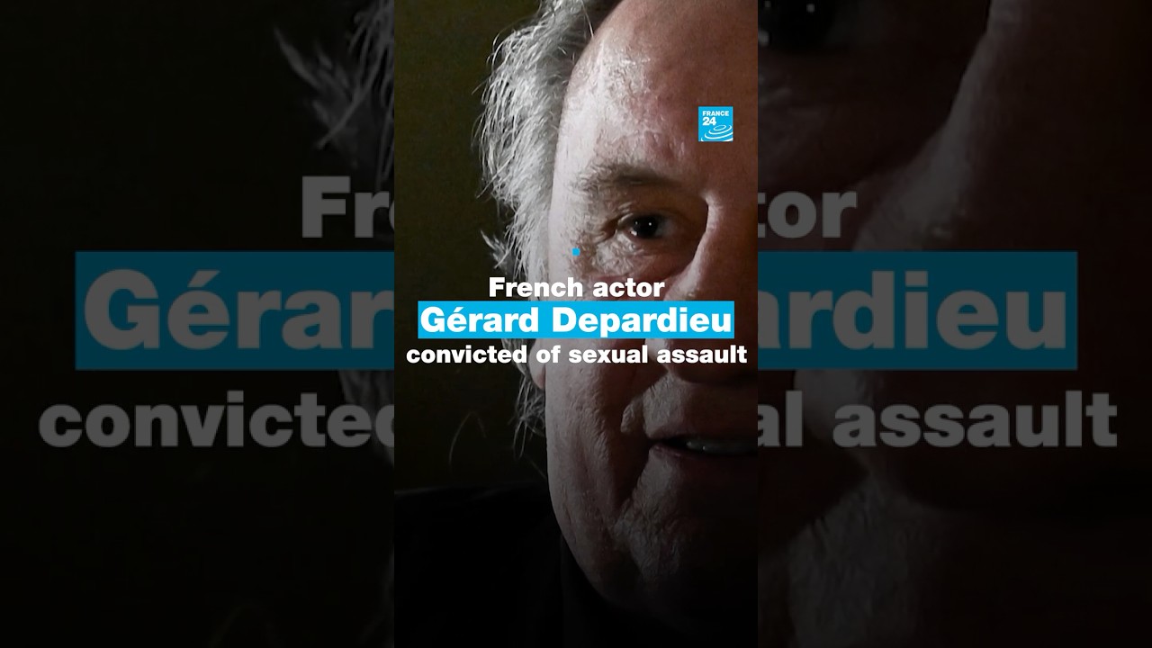 French actor Gérard Depardieu convicted of sexual assault • FRANCE 24 English