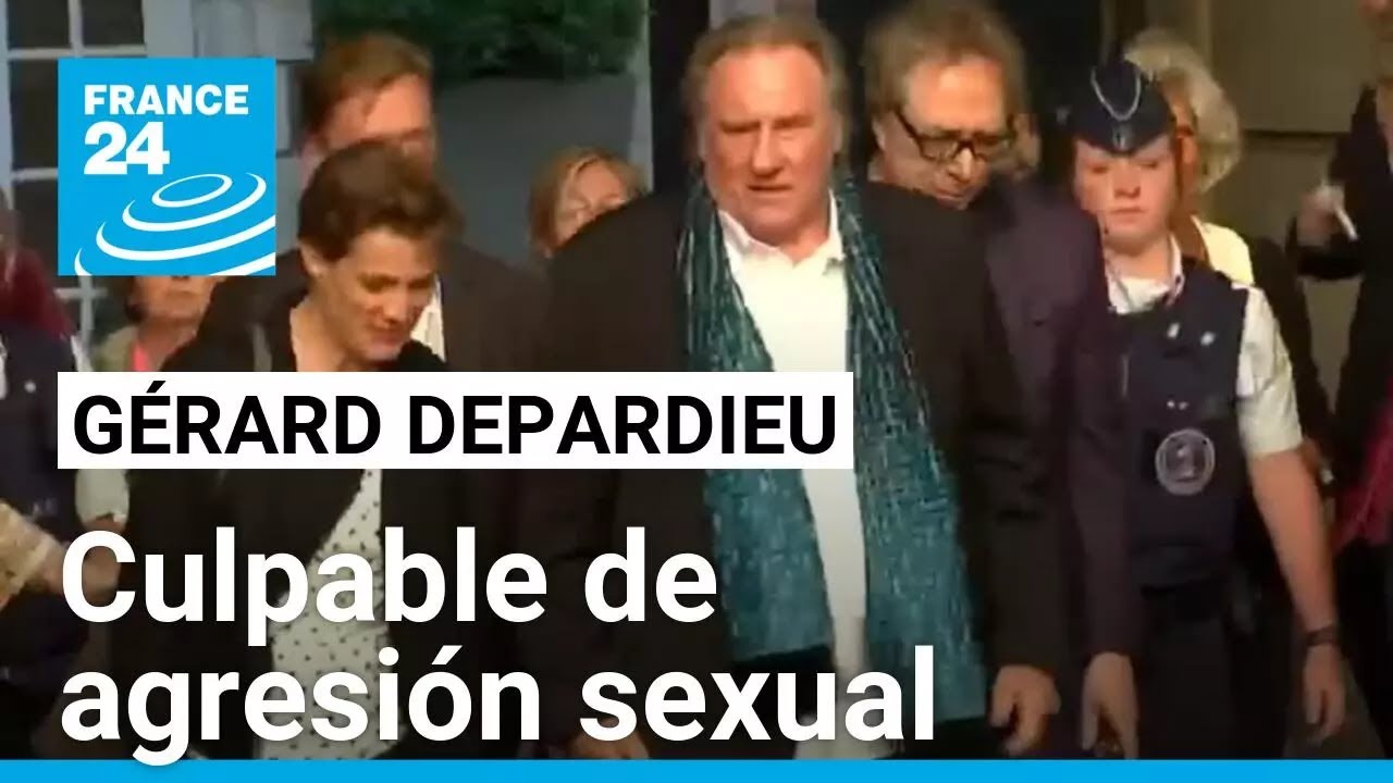 Gérard Depardieu encontrado culpable de agresión sexual contra dos mujeres • FRANCE 24 Español
