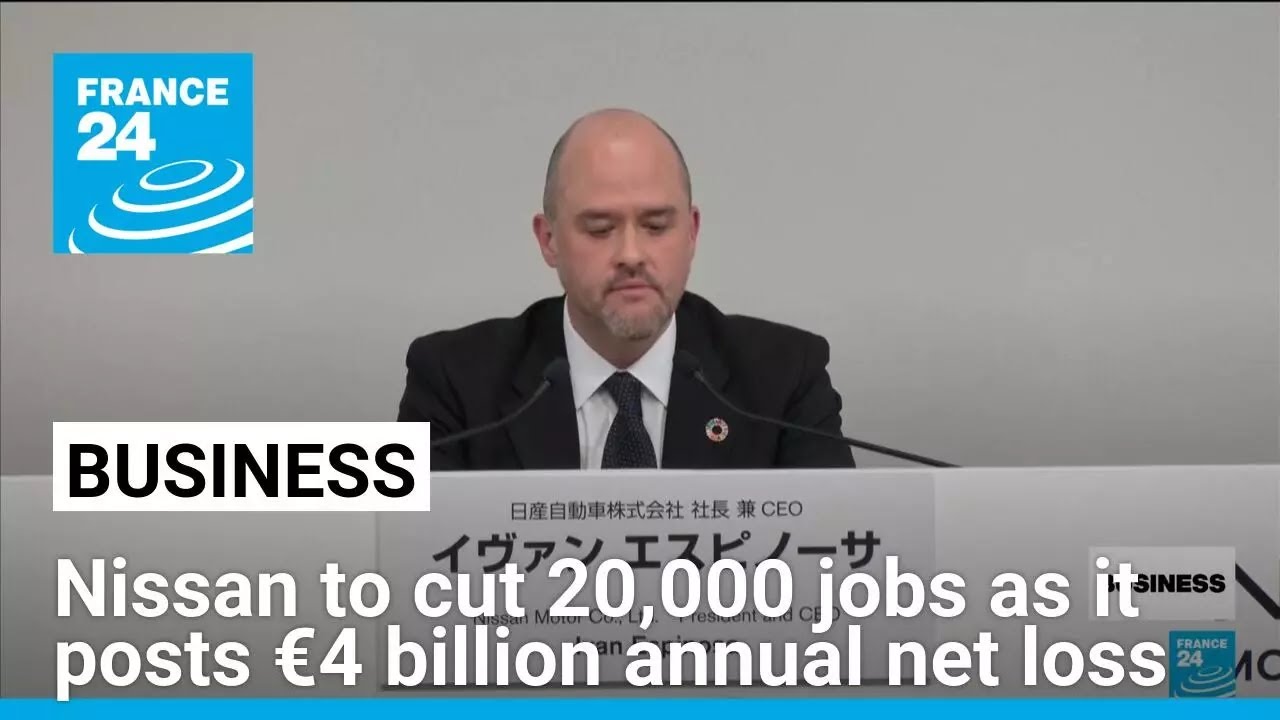 Nissan to cut 20,000 jobs as carmaker reports €4 billion annual net loss • FRANCE 24 English