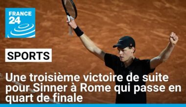 Une troisième victoire de suite pour Sinner à Rome qui passe en quart de finale • FRANCE 24