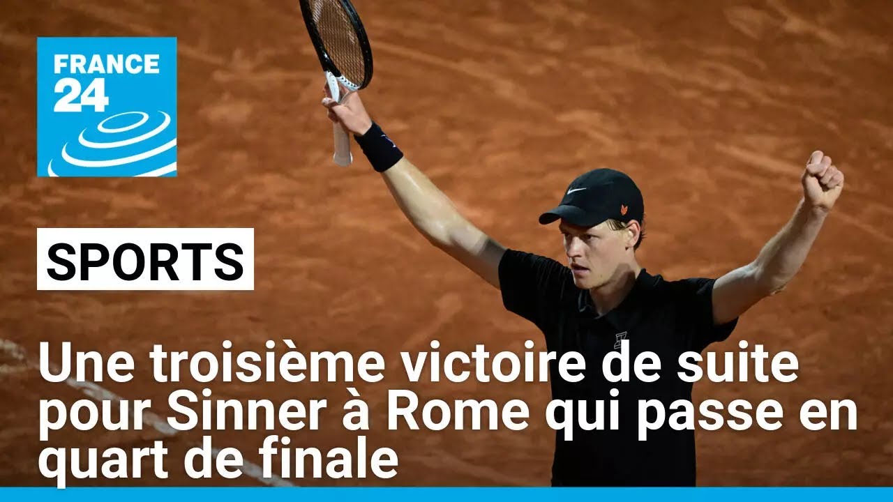 Une troisième victoire de suite pour Sinner à Rome qui passe en quart de finale • FRANCE 24