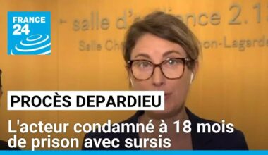 Gérard Depardieu condamné à 18 mois de prison avec sursis pour agressions sexuelles • FRANCE 24