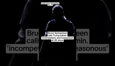 Bruce Springsteen calls Trump admin. 'incompetent, and treasonous' at UK show